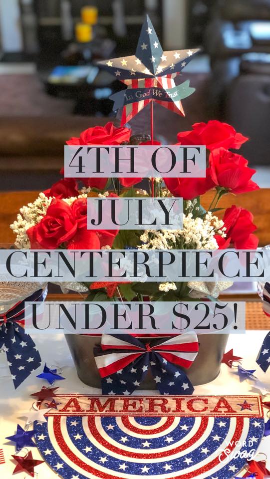 Easy DIY 4th of July centerpiece. Make this centerpiece for under $25. DIY 4th of July centerpiece
